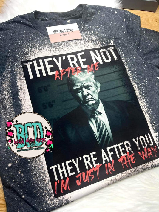 There Not After Me There After You Trump - SHIRT KPI