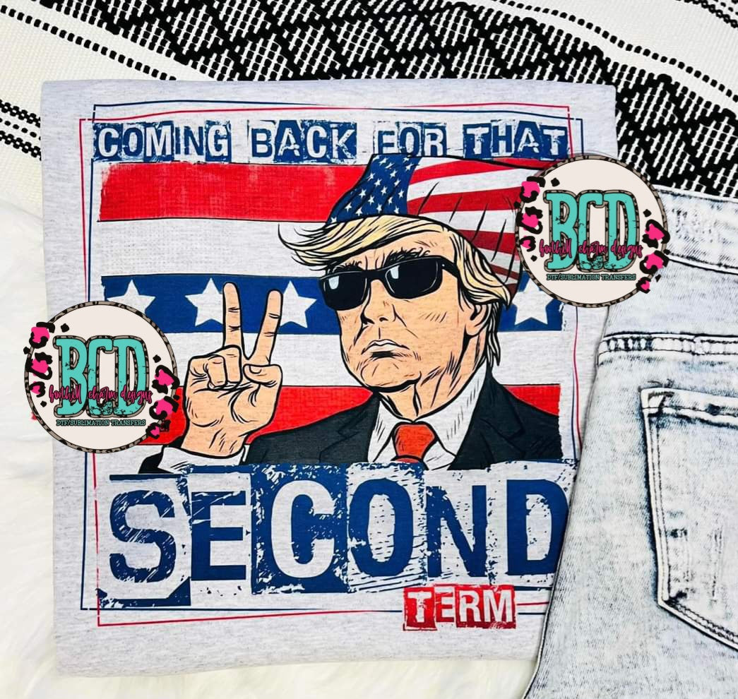 Coming Back For Second Term Trump - SHIRT KPI