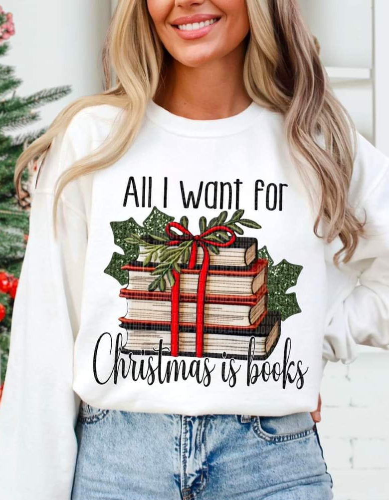 All I Want For Christmas is Books - SHIRT SDD