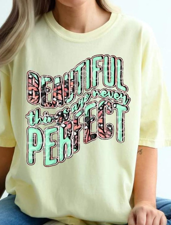 Beautiful Things Are Never Perfect - SHIRT CS.S.T