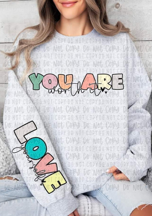 You Are Worth It Love Yourself - SHIRT SDA