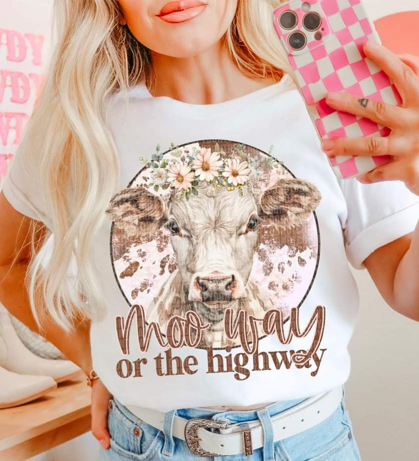 Moo Way or The Highway Cow - SHIRT SDD