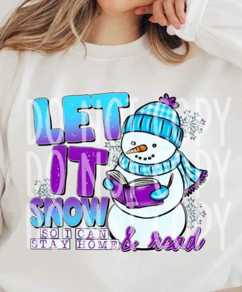 Let It Snow So I Can Stay Home and Read - SHIRT PHD.24