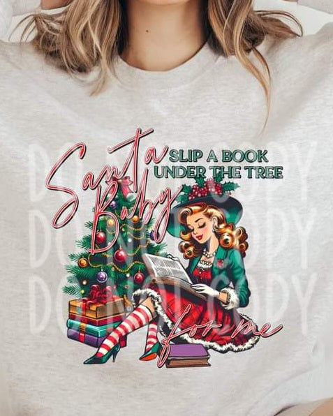 Santa Baby Slip a Book Under The Tree - SHIRT PHD.24