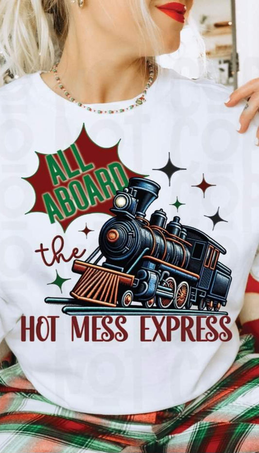 All Aboard the Hot Mess Express Faux Embroidery Christmas Train - SHIRT DY.D.D.24