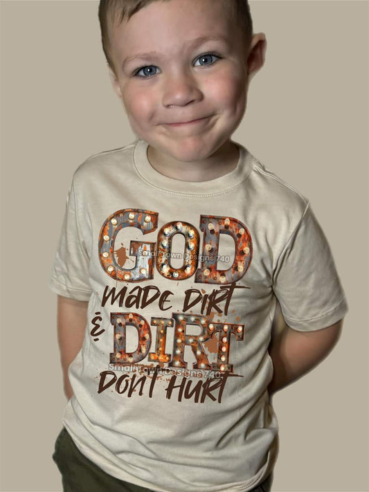 God Made Dirt & Dirt Don't Hurt - KIDS SHIRT SM.T.D24