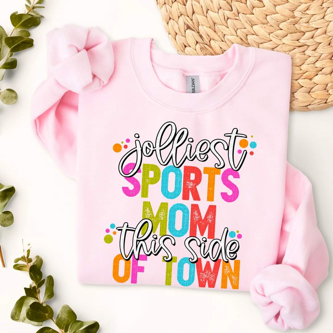 Jolliest Sports Mom This Side of Town - SHIRT SDD.24