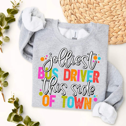 Jolliest Bus Driver This Side of Town - SHIRT SDD.24