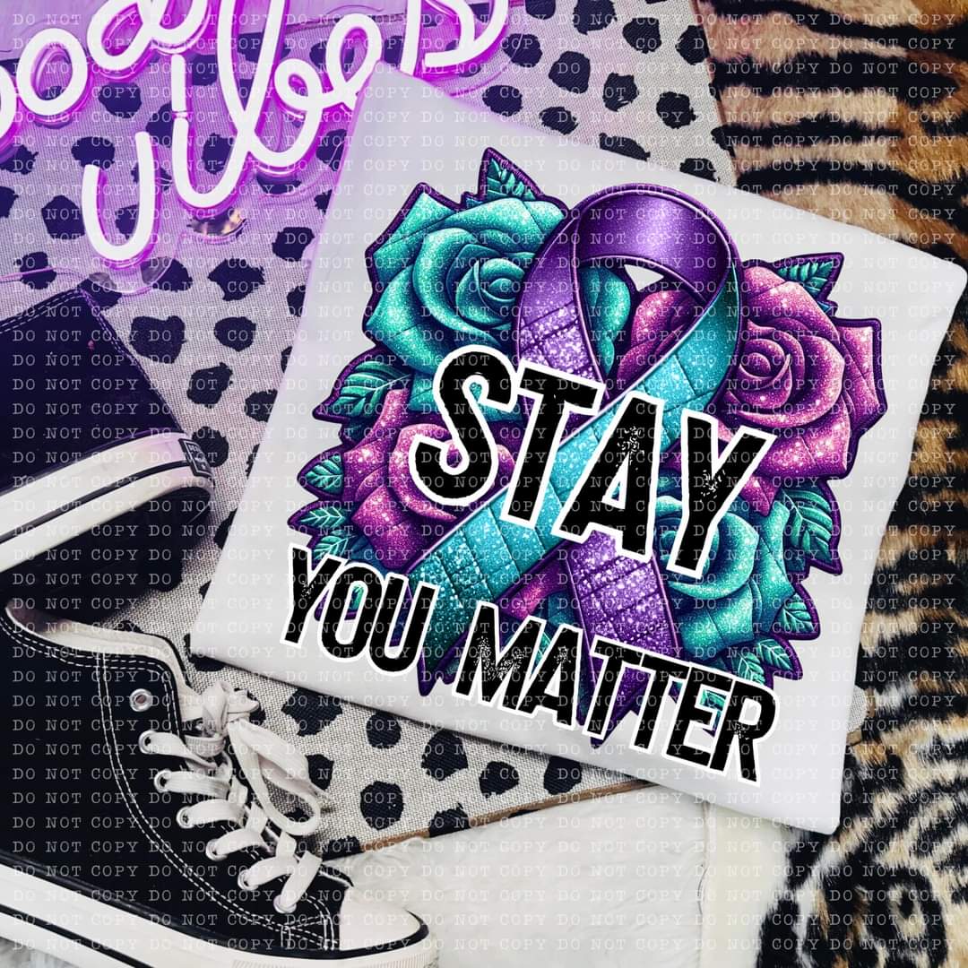 Stay You Matter Suicide Awareness - SHIRT EC.D.D.24