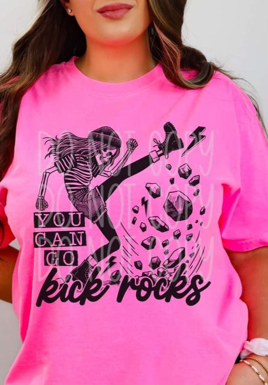 You Can Go Kick Rocks - SHIRT PHD.24