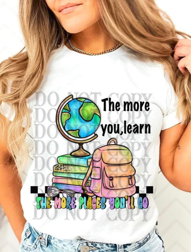 The More You Learn The More Places You'll Go - SHIRT WSD.24