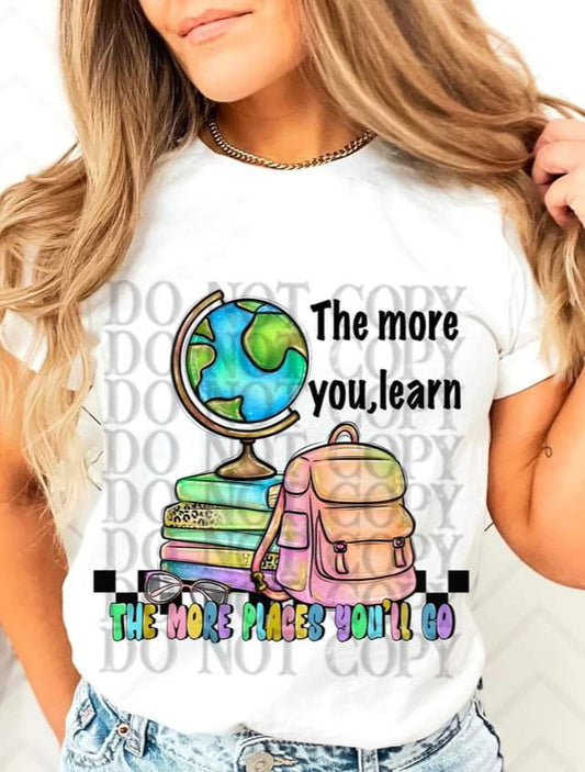 The More You Learn The More Places You'll Go - SHIRT WSD.24