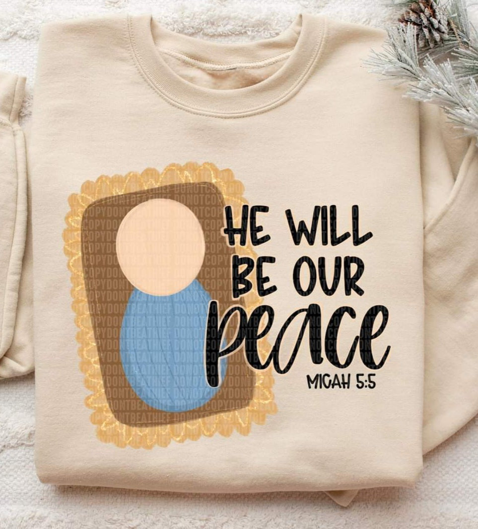 He Will Be Our Peace - SHIRT SDD.24