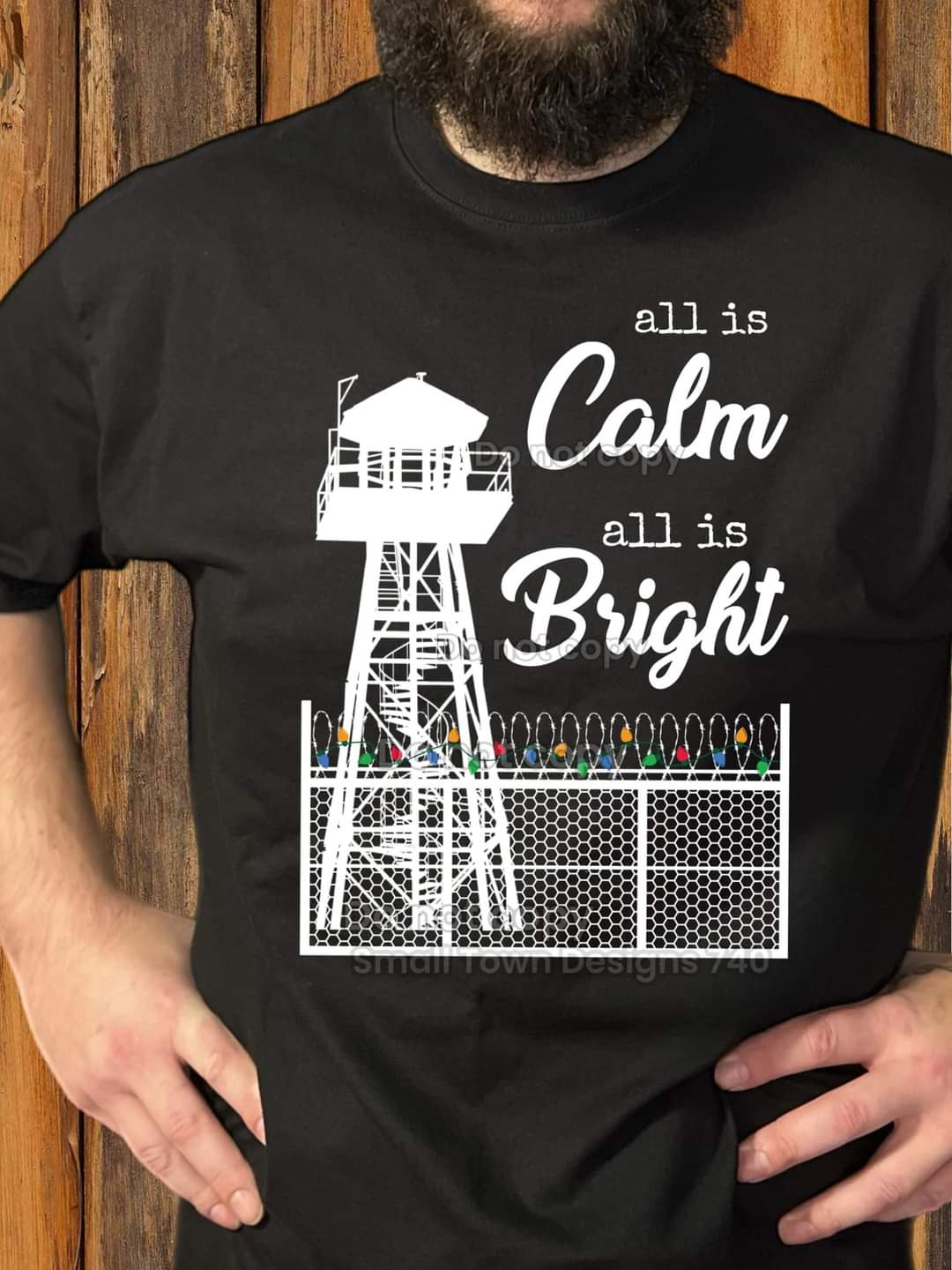 Prison Tower Christmas All is Calm Bright - SHIRT SM.T.D24