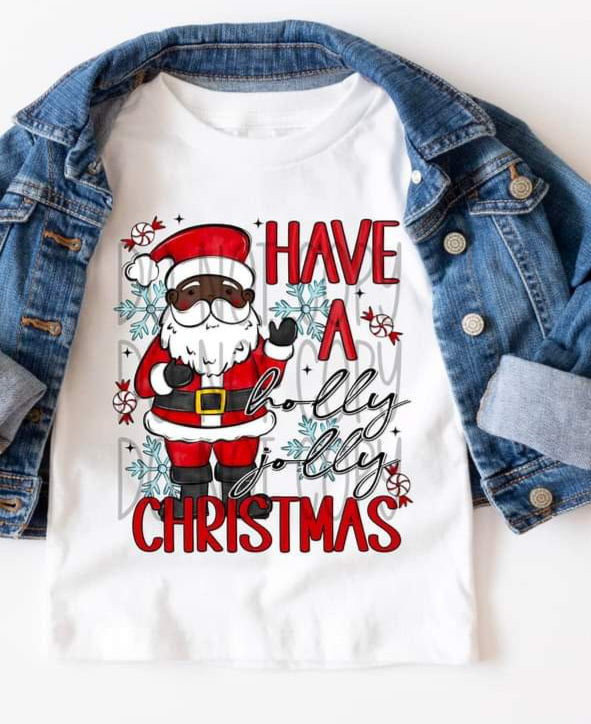 Have a Holly Jolly Christmas Santa - KIDS SHIRT SDD.24 *add in note section ethnicity