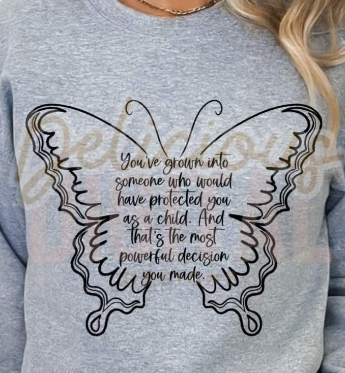 You've Grown into Someone - White or Black Lettering - SHIRT DDD.24 *add color to note section