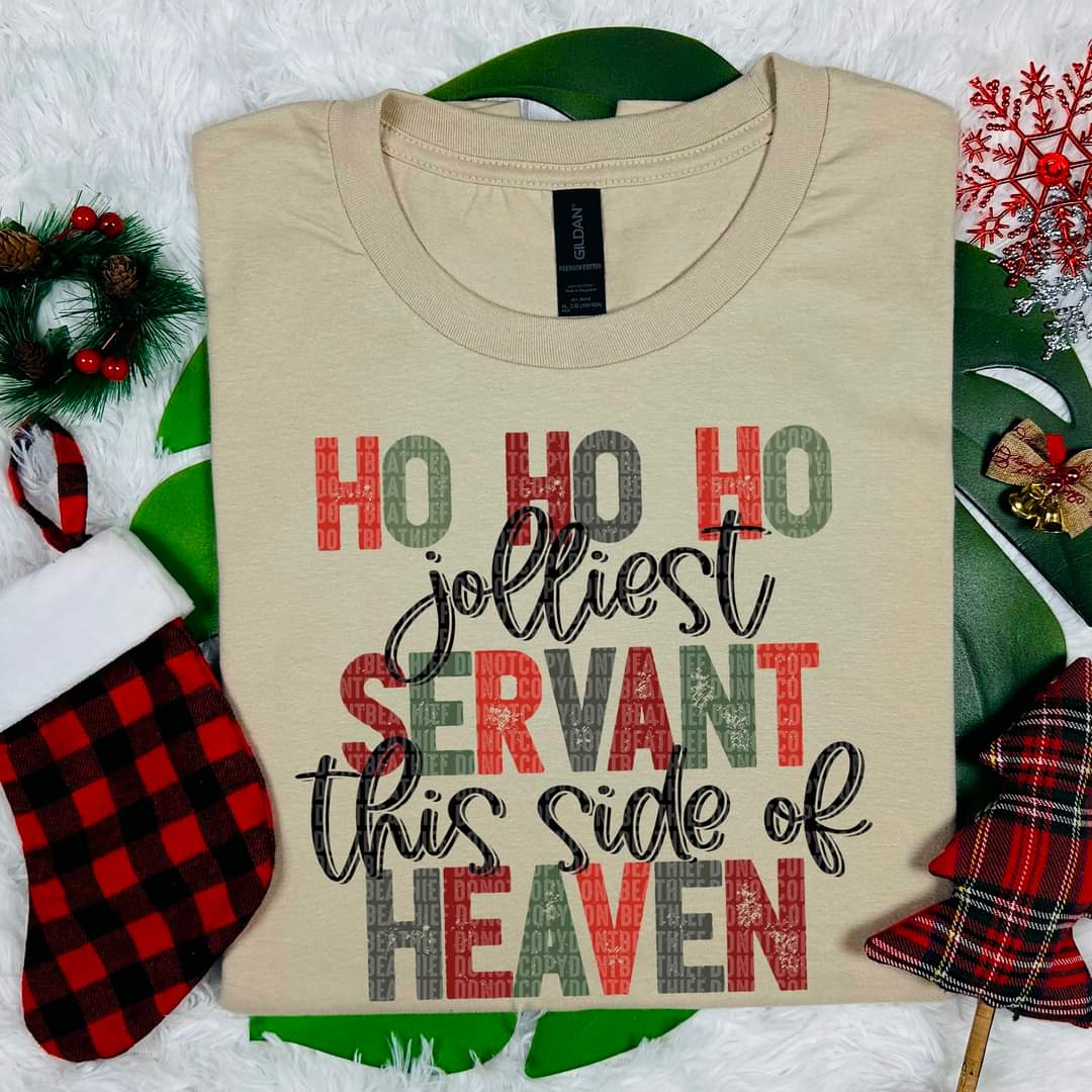 Ho Ho Ho the Jollest Servant this side of Heaven - SHIRT SDD.24