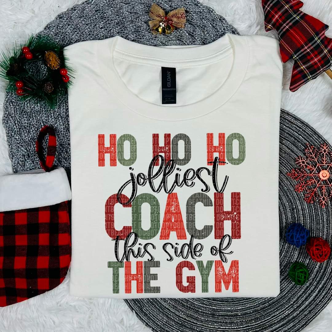 Ho Ho Ho the Jollest Coach this side of the Gym - SHIRT SDD.24