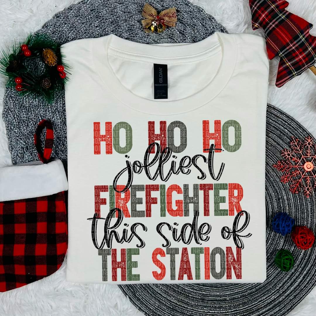 Ho Ho Ho the Jollest Fire Fighter this side of the Station - SHIRT SDD.24