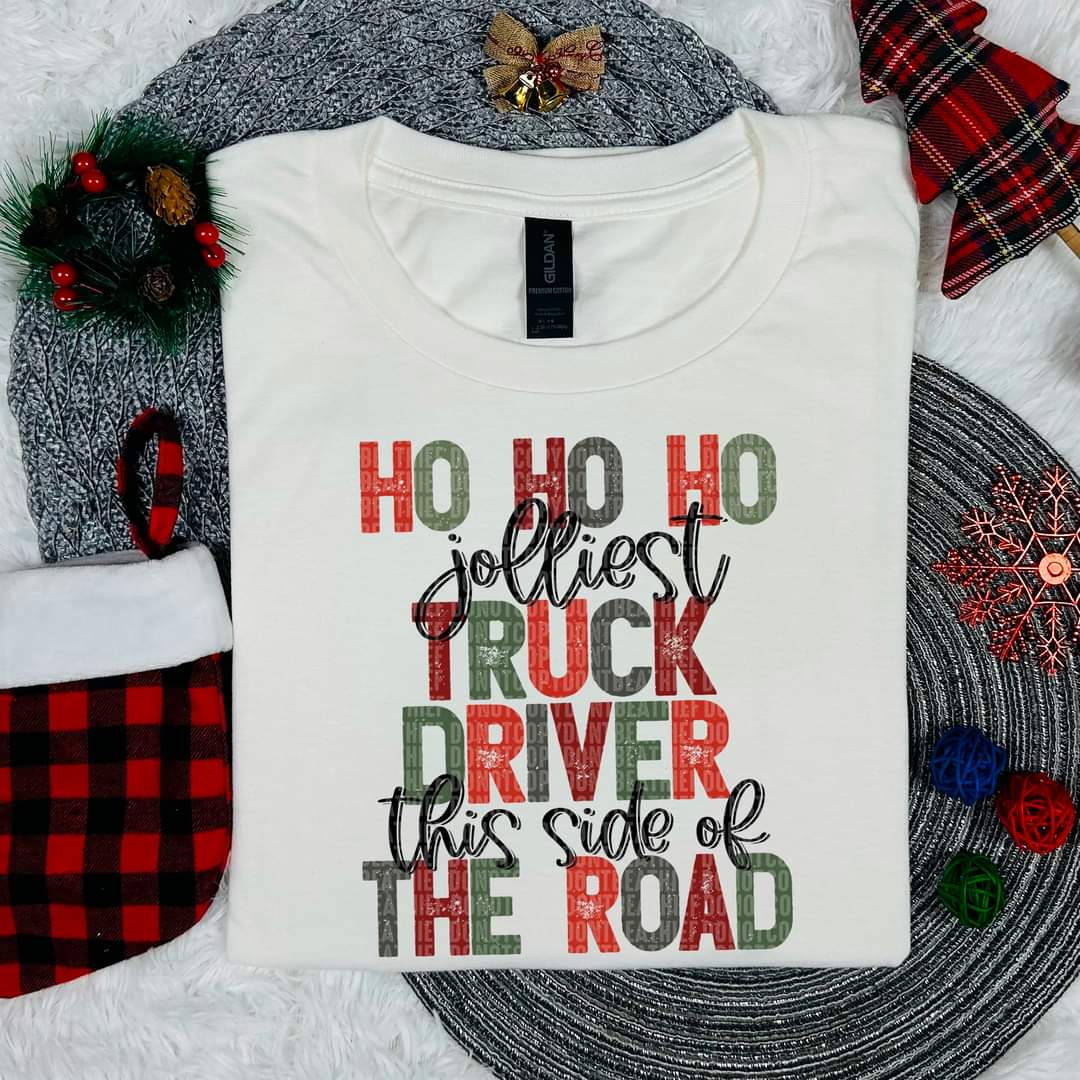 Ho Ho Ho the Jollest Truck Driver this side of the Road - SHIRT SDD.24