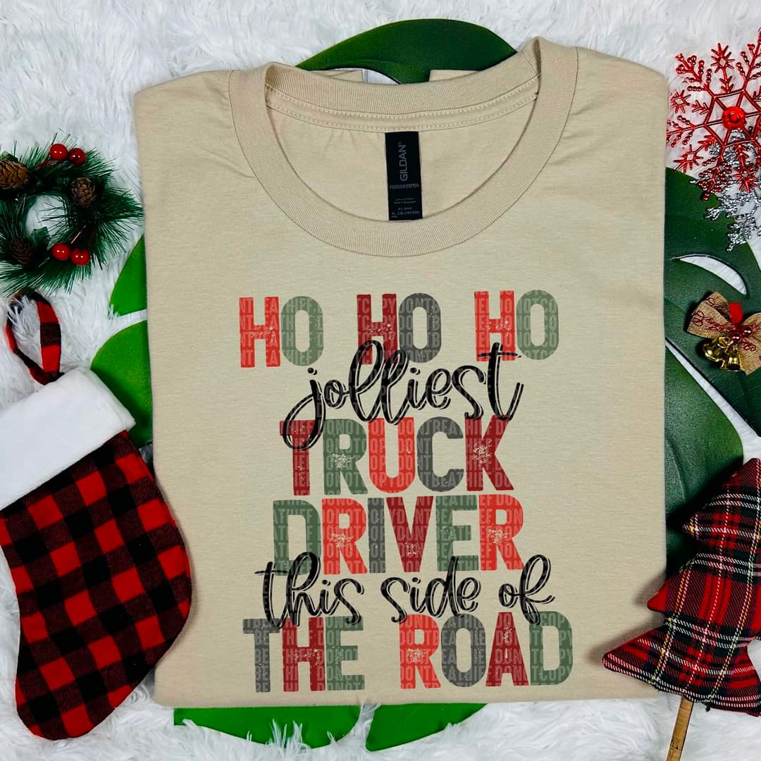 Ho Ho Ho the Jollest Truck Driver this side of the Road - SHIRT SDD.24