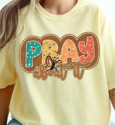 Pray About It - Shirt CS.S.T.24