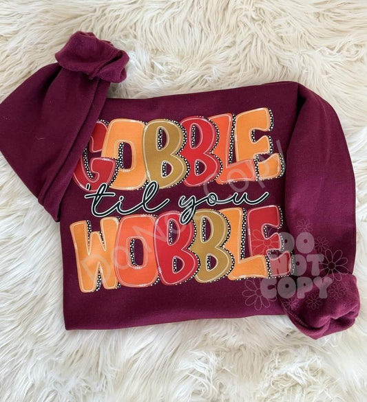 Gobble til you Wobble - Shirt SDD.24