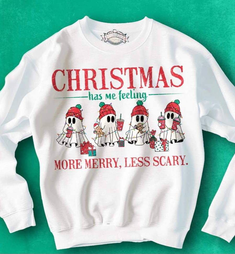 Christmas Feeling More Merry Less Scary - Shirt KPI.24