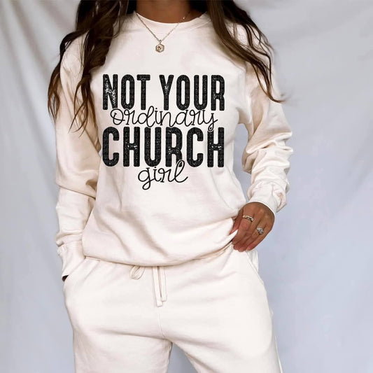 Not Your Ordinary Church Girl - Shirt *add Black or White Design in Notes