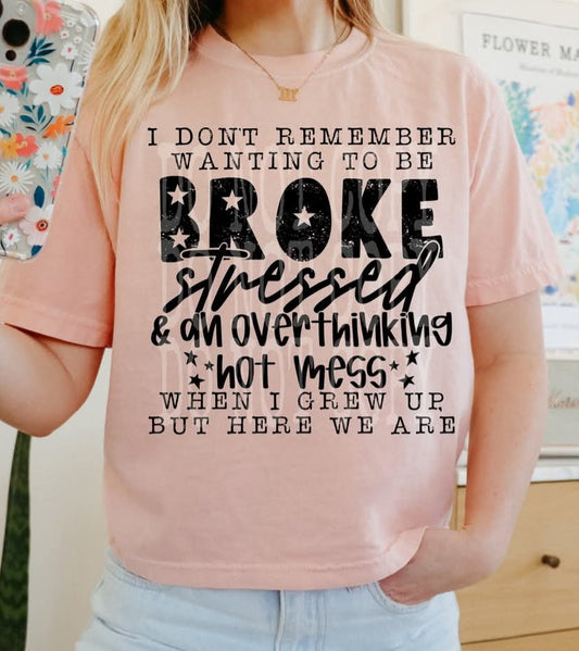 Broke Stressed & an Overthinking Hot Mess - Shirt PHD.25
