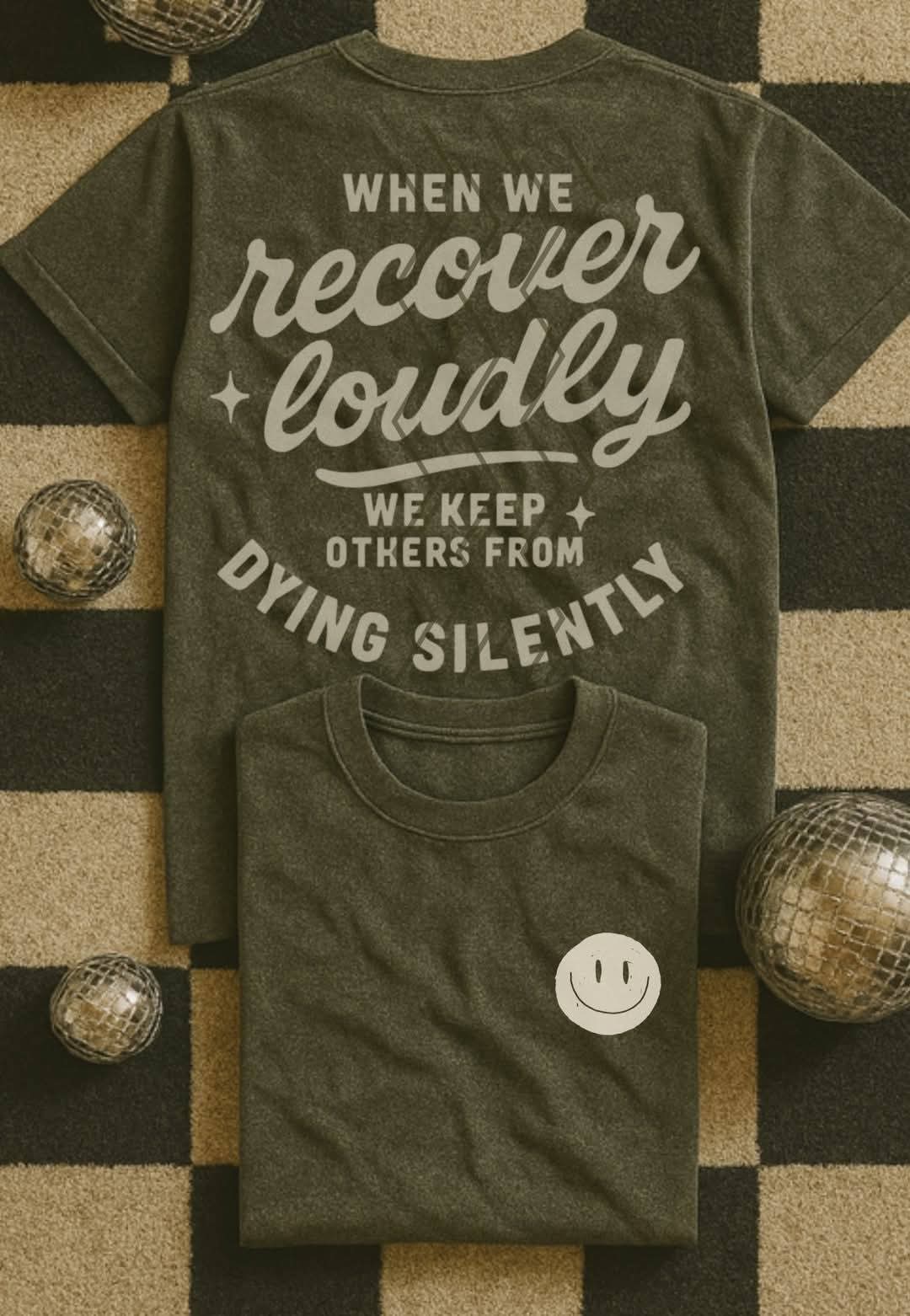 Recover Loudly - Shirt