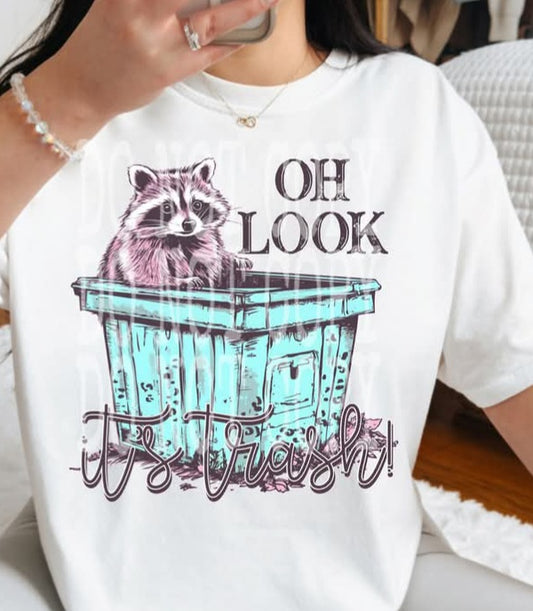 Oh Look Its Trash - Shirt SSD.25