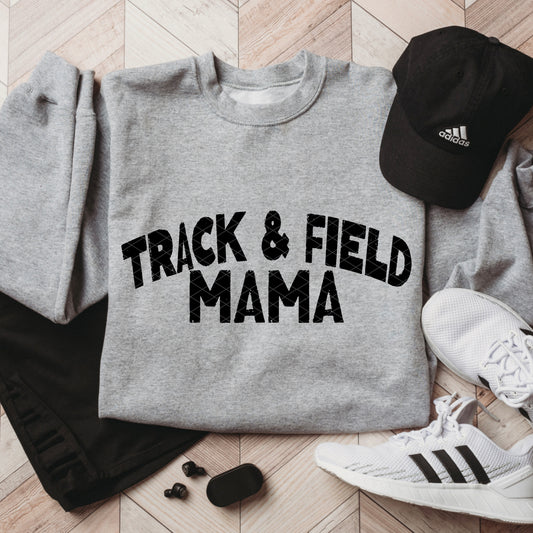 Track & Field Mama - Shirt  *comment shirt & design color in note box