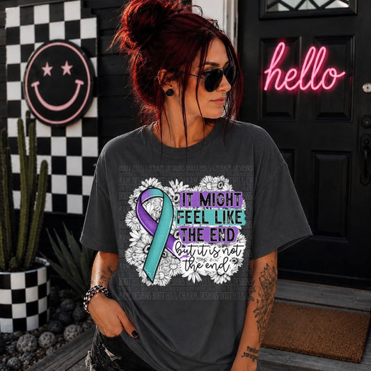 Suicide Awareness It Might Feel Like The End - SHIRT *Add color of shirt wanted in notes box