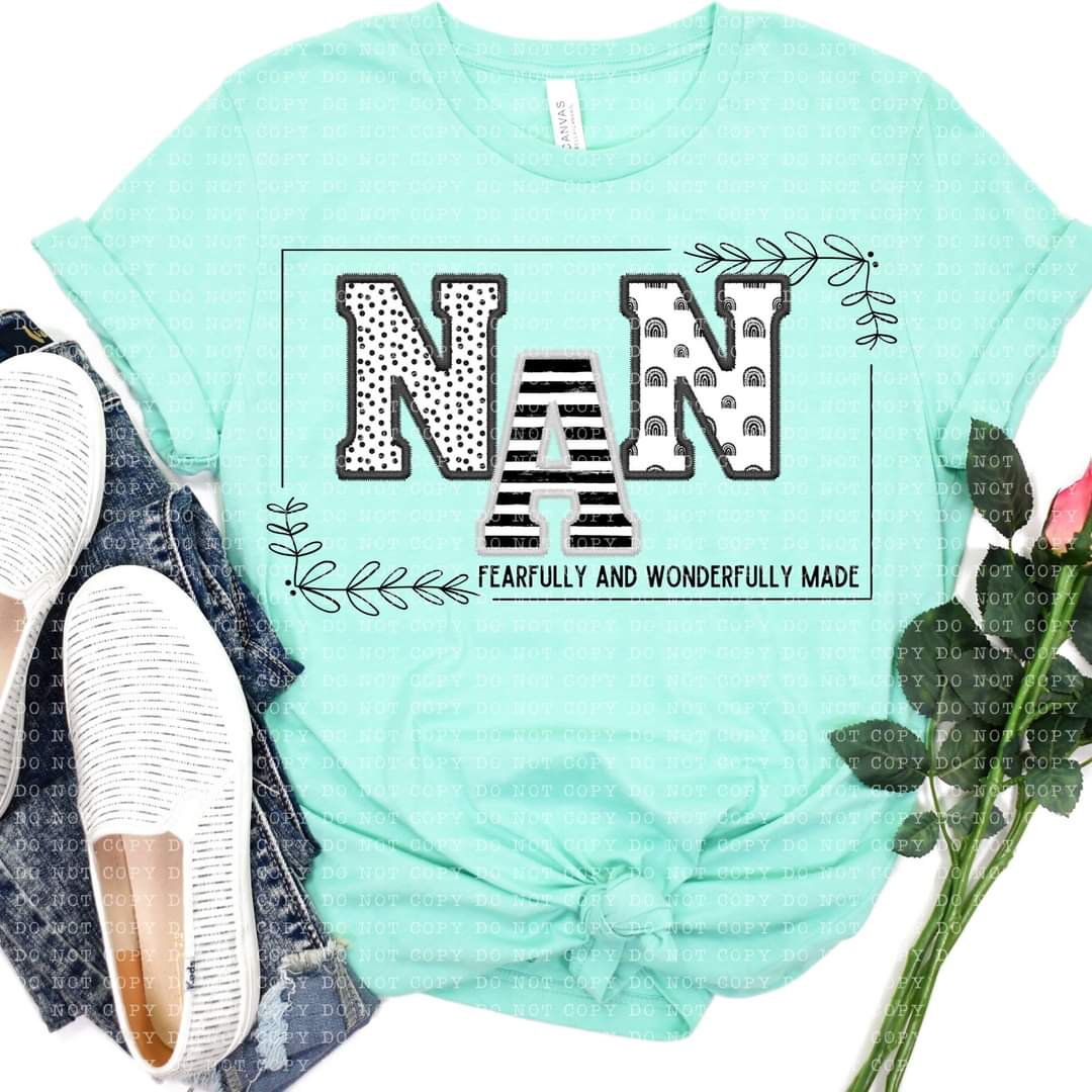 Fearfully & Wonderfully Made Nana *Other names available, add to notes box if other name needed-SHIRT