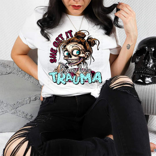 She Get It From Her Trauma-SHIRT