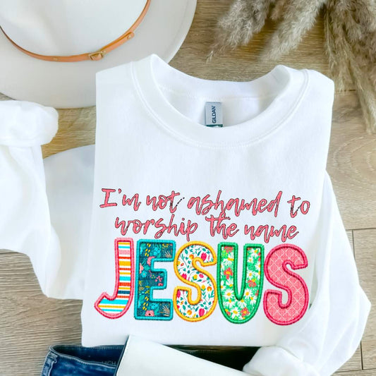 I'm Not Ashamed To Worship The Name Jesus-SHIRT