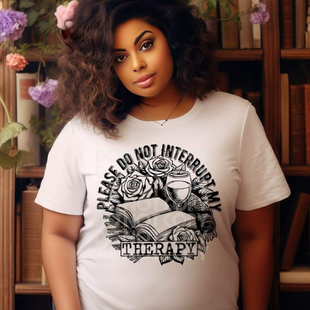 Please Do Not Interrupt My Therapy-SHIRT