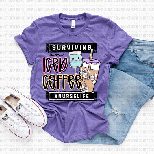 Surviving On Iced Coffee #Nurselife - SHIRT RDC.26