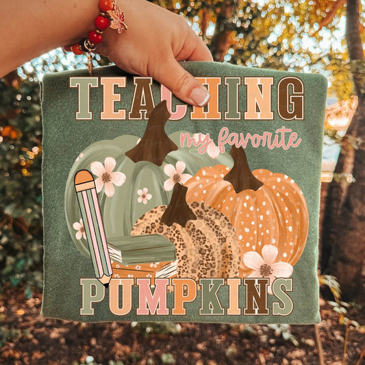 Teaching My Favorite Pumpkins - SHIRT. VD.26.  *add color of shirt you want in note box when checking out