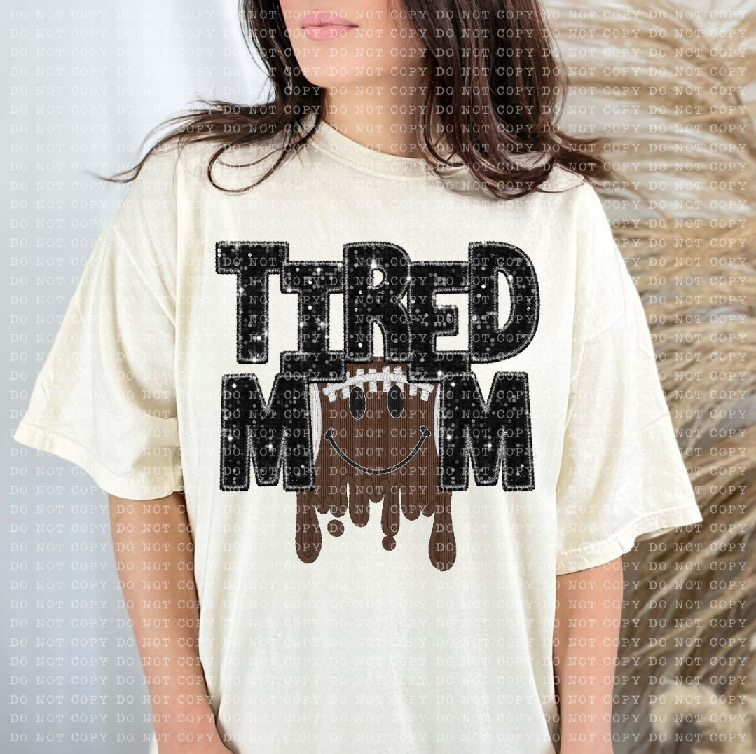 Tired Mom Drippy Football-SHIRT