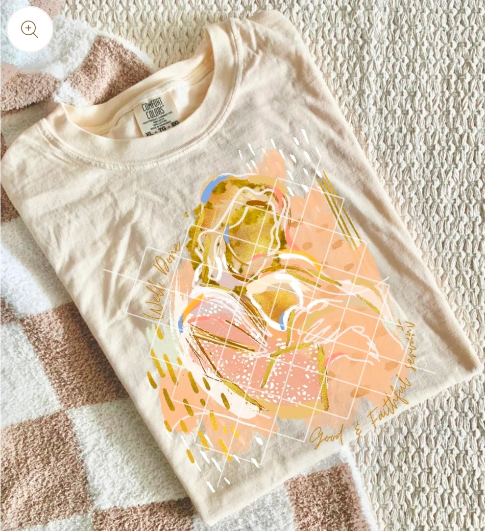 Well Done Good & Faithful Servant - SHIRT. *Add shirt color wanted in note box