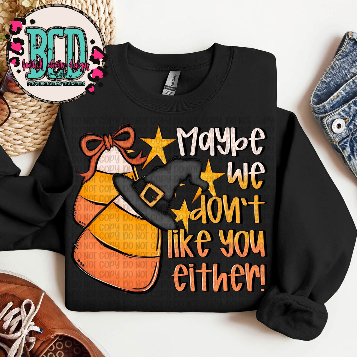Maybe We Don't Like You Either - SHIRT VP.26