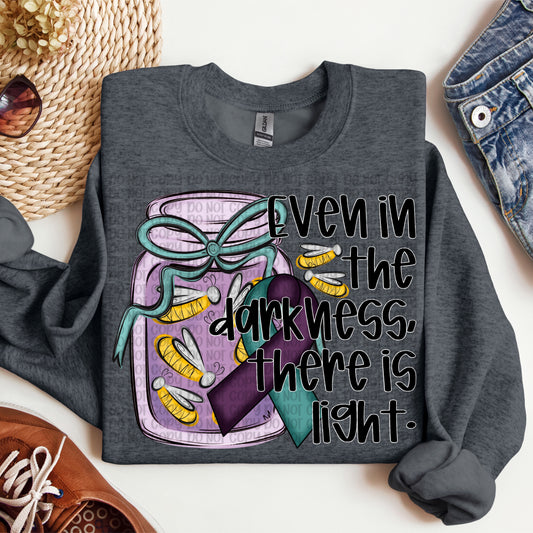 Suicide Awareness Even In The Darkness - SHIRT VP.26. *Add color of shirt wanted in notes box