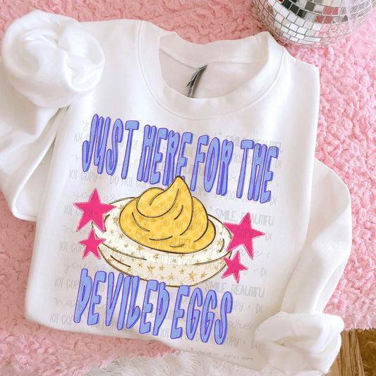 Just Here For The Deviled Eggs - SHIRT C&Co.26. *add color of shirt you want in note box when checking out