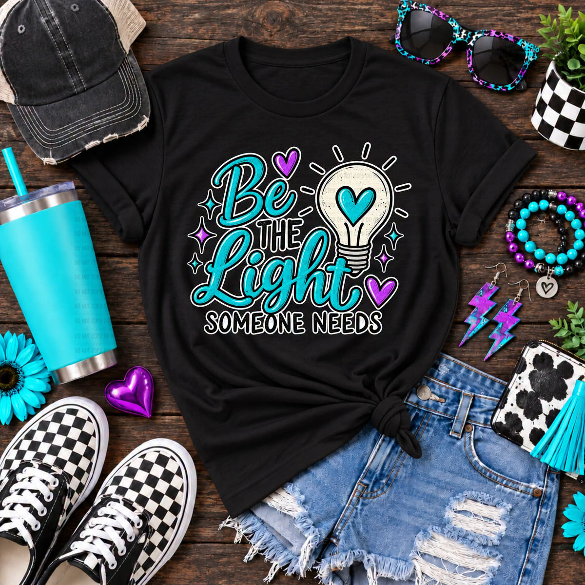 Be The Light Someone Needs - SHIRT RY.26. *Add color of shirt wanted in notes box