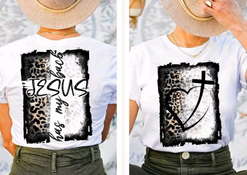 Jesus Has My Back*Add color wanted in note box*-SHIRT