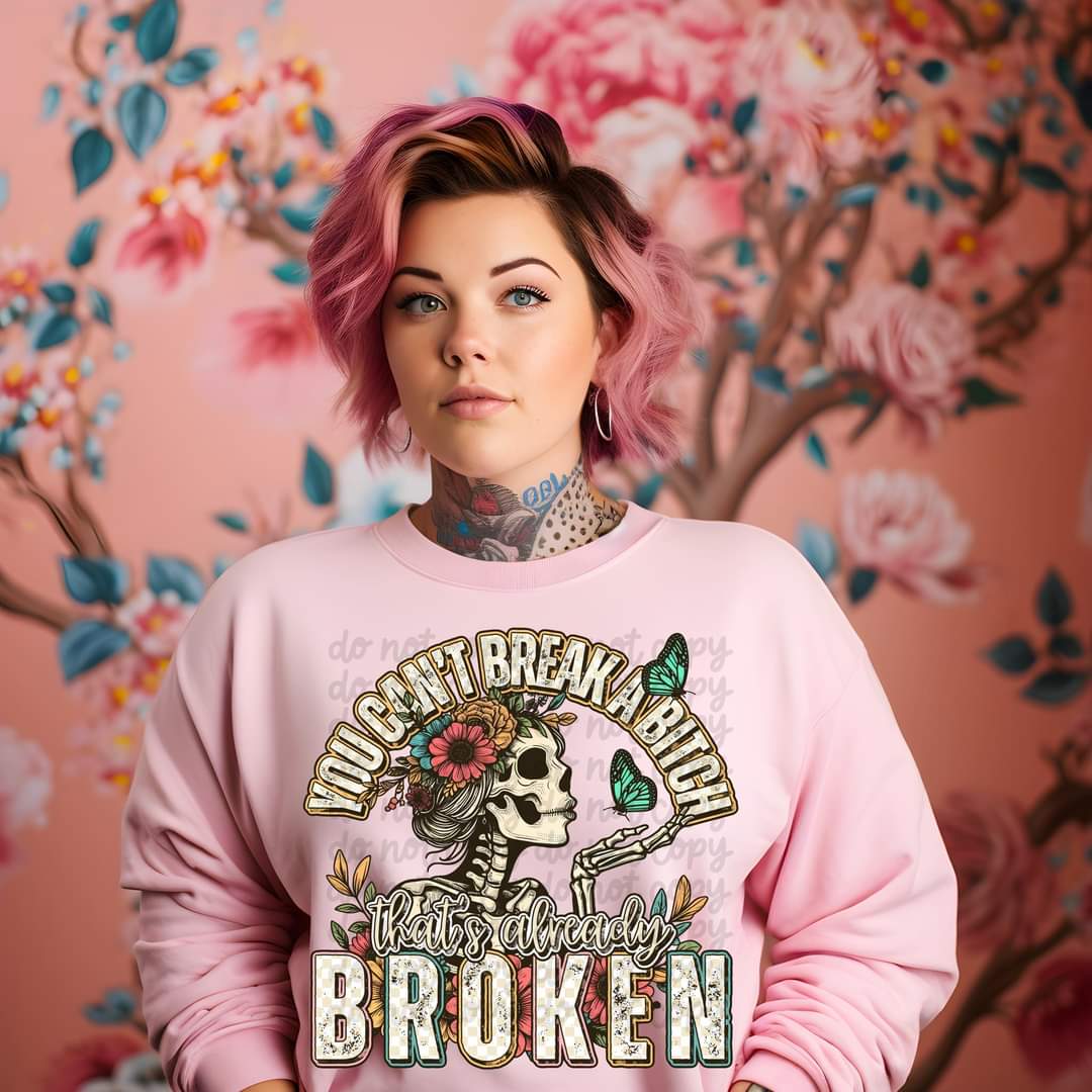 You Can't Break A Bitch-SHIRT