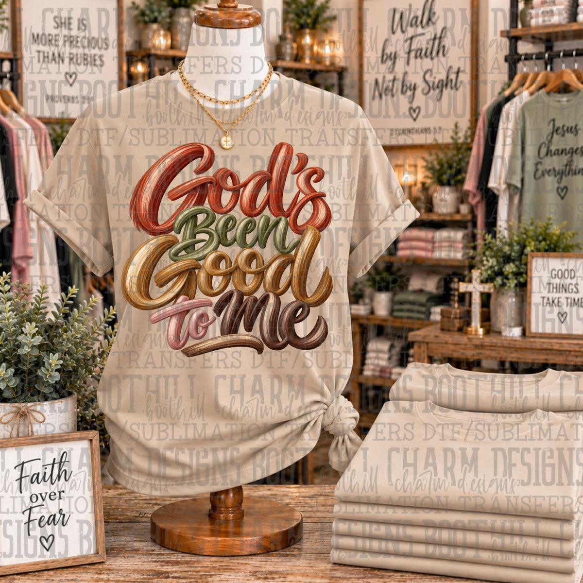 God's Been Good To Me - SHIRT SDD.26. *Please add shirt color to note box at checkout
